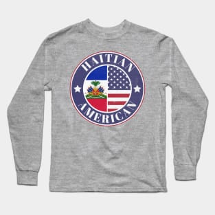 Proud Haitian-American Badge - Haiti Flag Long Sleeve T-Shirt